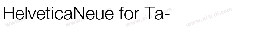 HelveticaNeue for Ta字体转换